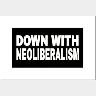 Down With NeoLiberalism - White - Front Posters and Art